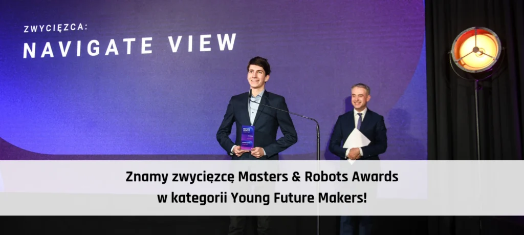 zwyciezcy w kategorii Young Future Makers na gali Masters & Robots Awards